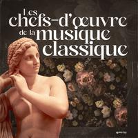 Les chefs-d'oeuvres de la Musique Classique 3