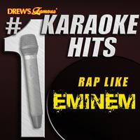 Drew's Famous # 1 Karaoke Hits: Rap Like Eminem