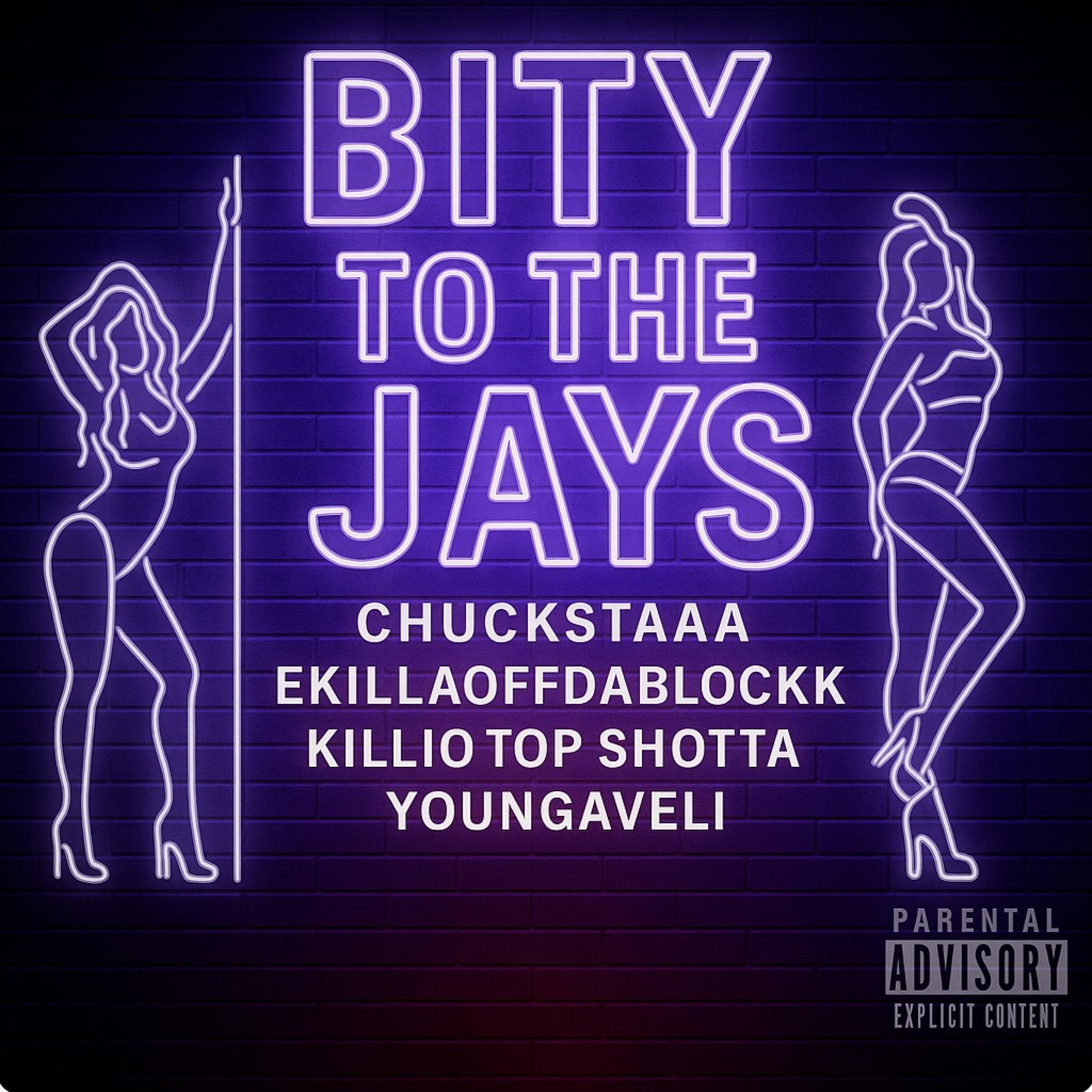 Bity To The Jays (feat. Ekillaoffdablockk, Youngaveli, Killio & Top Shotta)