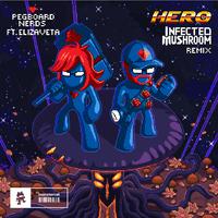 Hero (Infected Mushroom Remix)