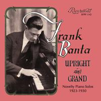 Upright and Grand: Novelty Piano Solos 1923-1930