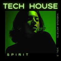 Tech House Spirit, Vol. 3