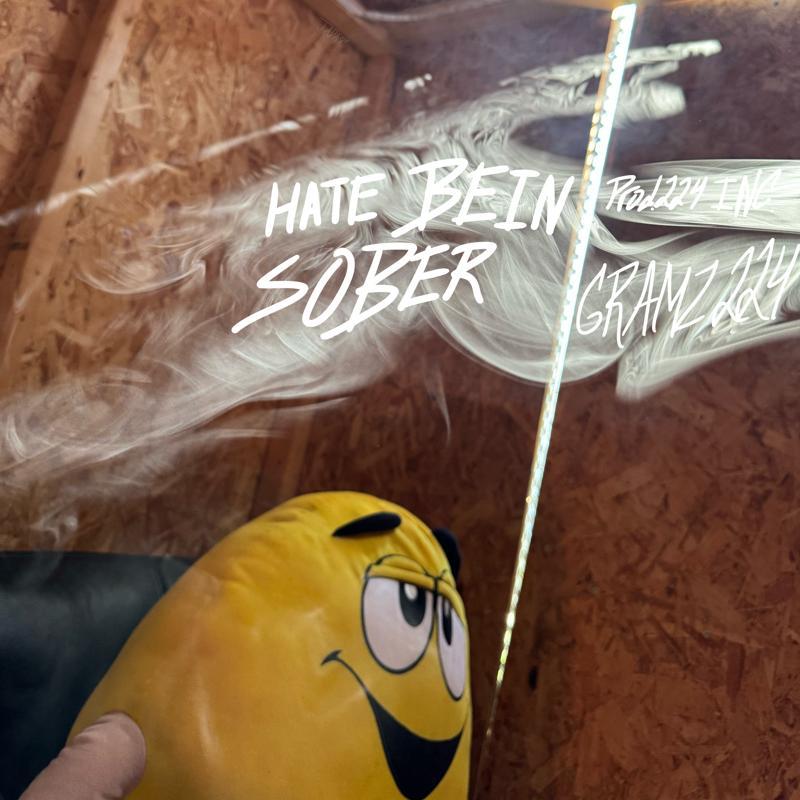 Hate Bein Sober - Gramz 224 - 单曲 - 网易云音乐