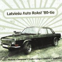 Latviešu Auto Roks! '80-tie