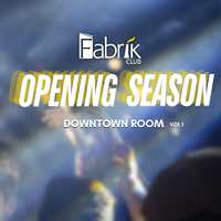 Fabrik Opening Season - Downtown, Vol. 1