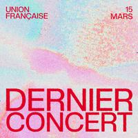 DERNIER CONCERT 15 MARS UNION FRANÇAISE