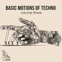 Basic Motions of Techno, Vol. 3