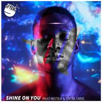 Shine On You