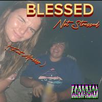 Blessed Not Stressed (feat. Maddog)