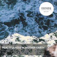 Peacefulness in Mother Earth