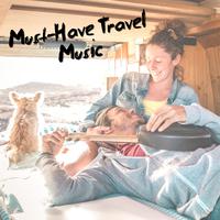 Must-Have Travel Music - Chillout Music for Traveling around the World