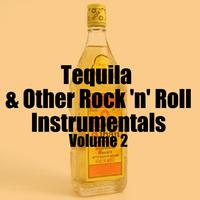 Tequila & Other Rock 'N' Roll Instrumentals, Vol. 2