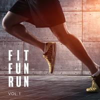 Fit Fun Run, Vol. 1 (Best Running Music)