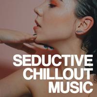 Seductive Chillout Music