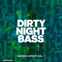 Dirty Night Bass Vol. 1