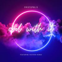 Cool With It (feat. Heather Renee)