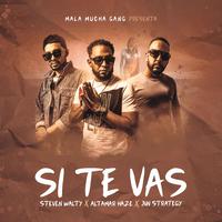 Si te vas (feat. Steven Walty, Altamar Haze & JVN Strategy)