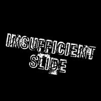 Insufficient Slide