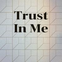 Trust In Me