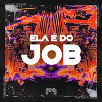 Ela É do Job