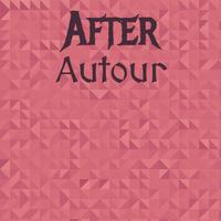 After Autour