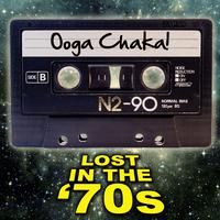 Ooga Chaka! Lost In The '70s