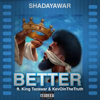 Better (feat. King Tazawar & KevOinTheTruth)