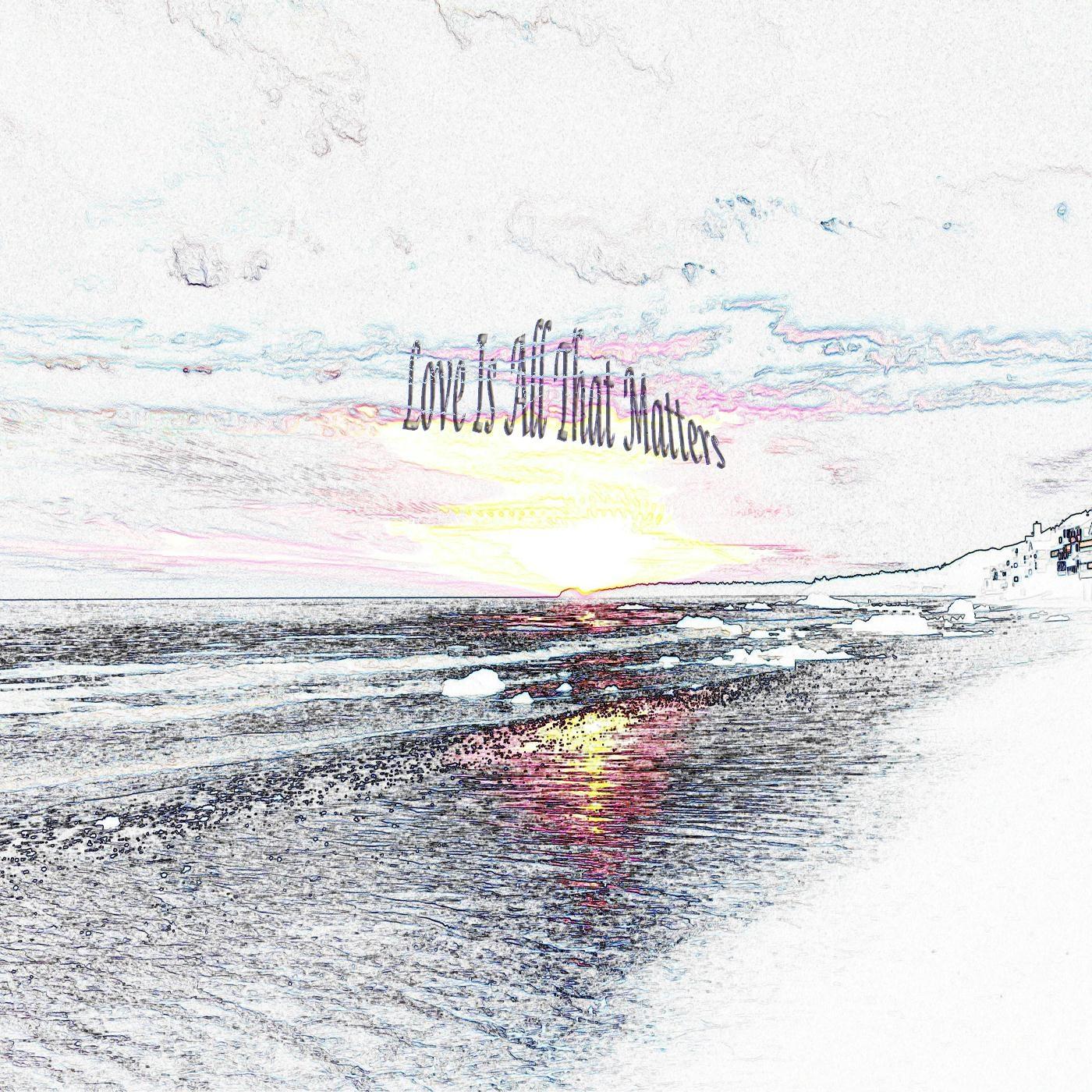 Love Is All That Matters