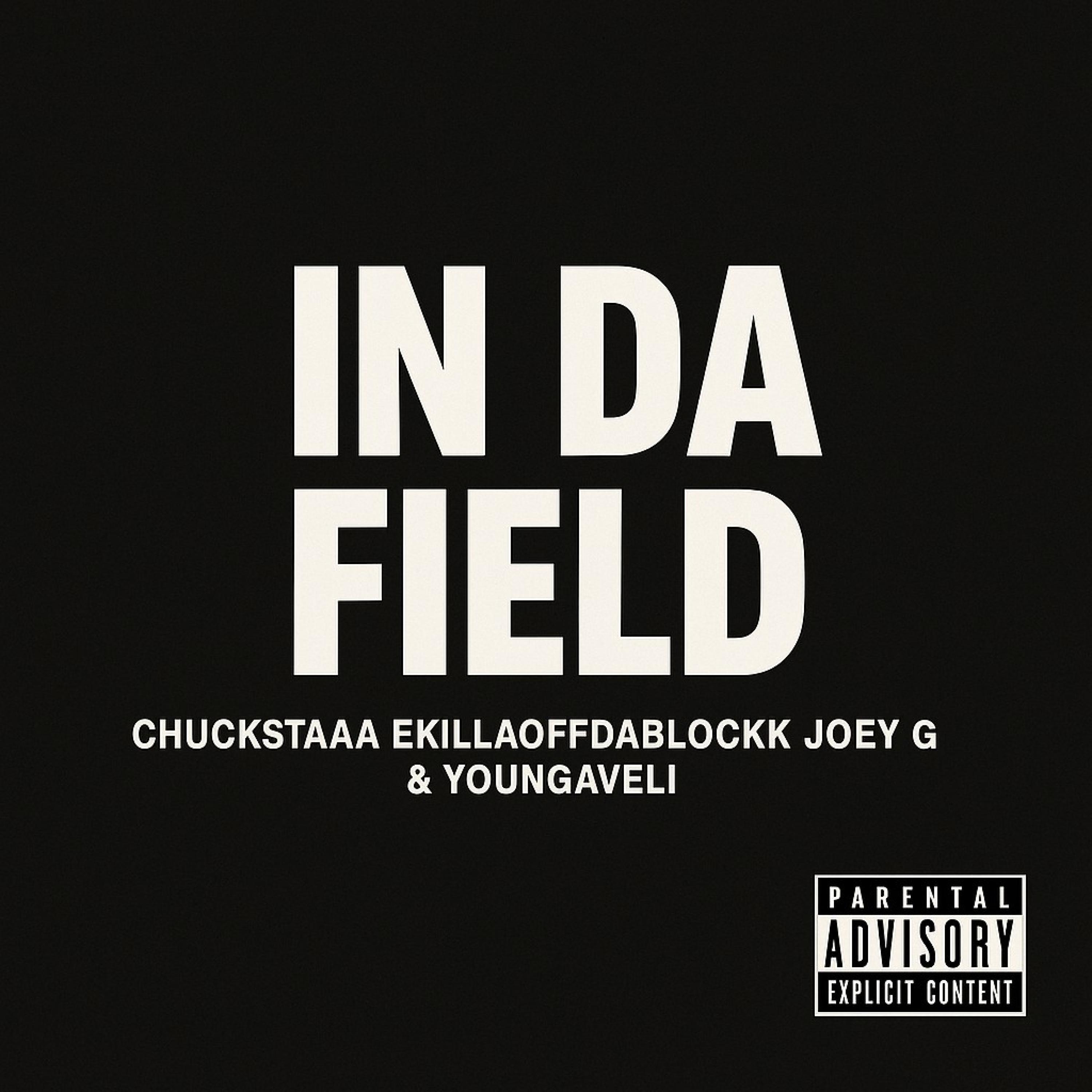 In Da Field (feat. Ekillaoffdablock, Joey G & Youngaveli)