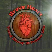 Brave Heart (feat. Prince Gio)