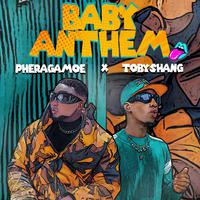 Baby Anthem (feat. Toby Shang)