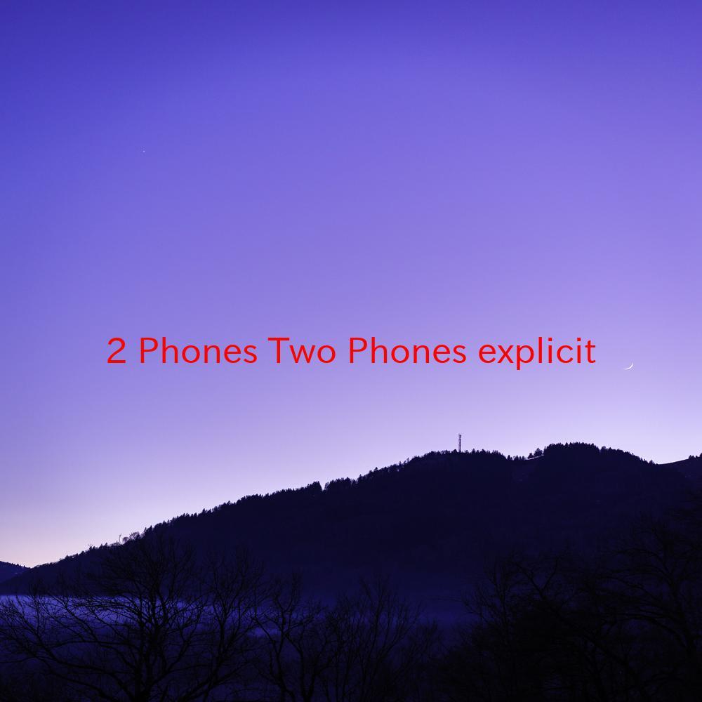 2 Phones (Two Phones) (explicit) (Complete version originally performed by Kevin Gates) - Various Artists封面