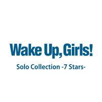 Wake Up, Girls！Solo Collection -7 Stars-