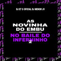 As Novinhas do Embu/No Baile do Inferninho 2