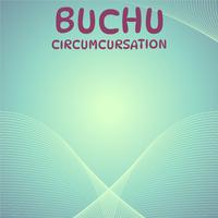 Buchu Circumcursation