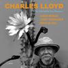 Charles Lloyd - The Sky Will Still Be There Tomorrow