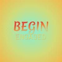 Begin Engaged