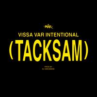 Vissa var intentional (Tacksam)