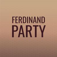 Ferdinand Party