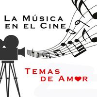 La Música en el Cine, Temas de Amor