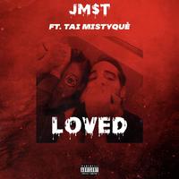 Loved (feat. Tai Mistyquè)