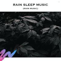 Rain Sleep Music (Rain Music)