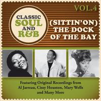 (Sittin' On) The Dock of the Bay: Classic Soul and R&B, Vol. 4