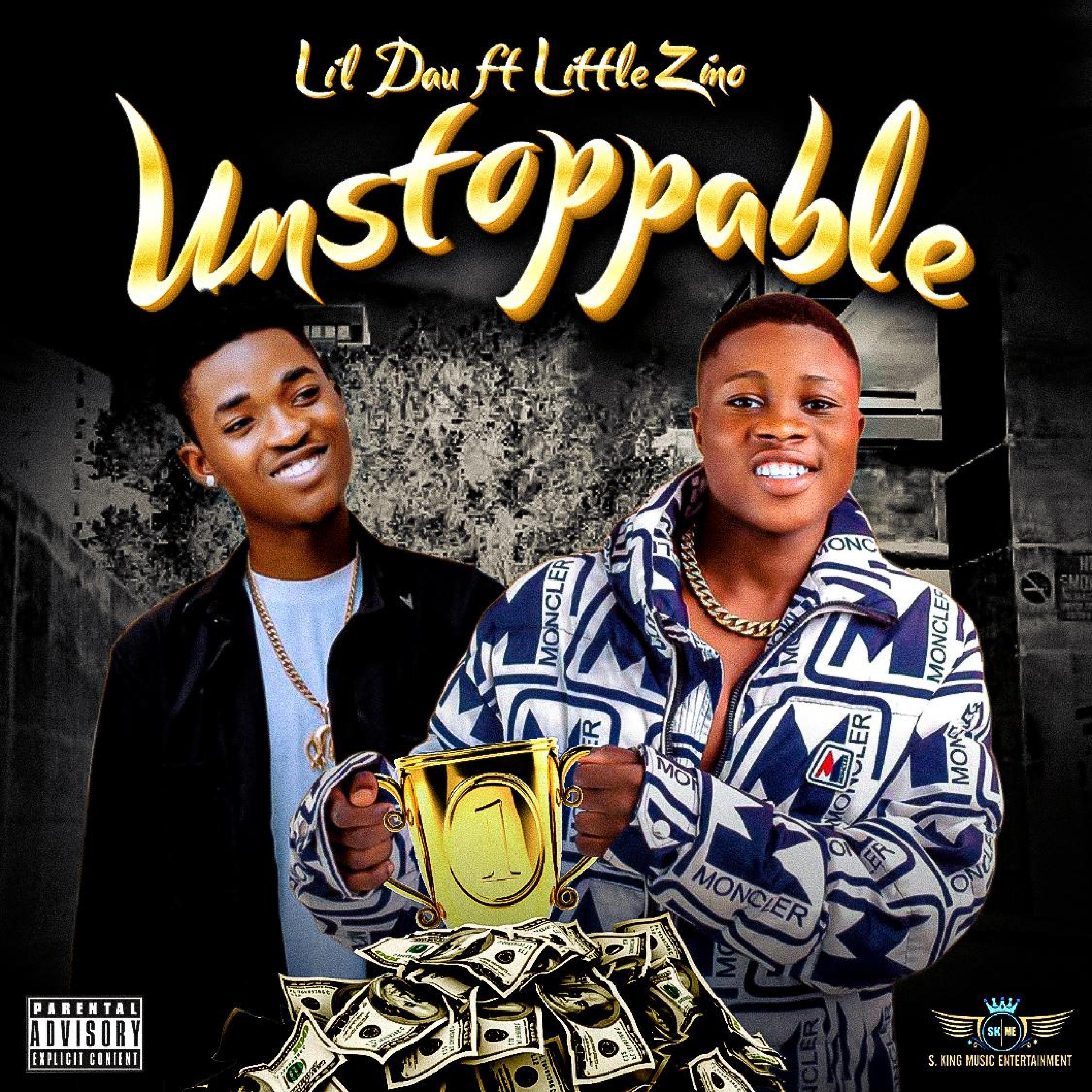 UNSTOPPABLE (feat. Little Zino)