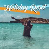 Holiday Reset: Summer Chill Out, Deep Relaxation, Good Beats, Ibiza Lounge