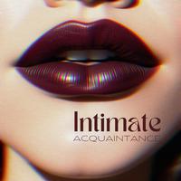 Intimate Acquaintance