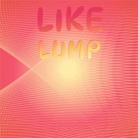 Like Lump