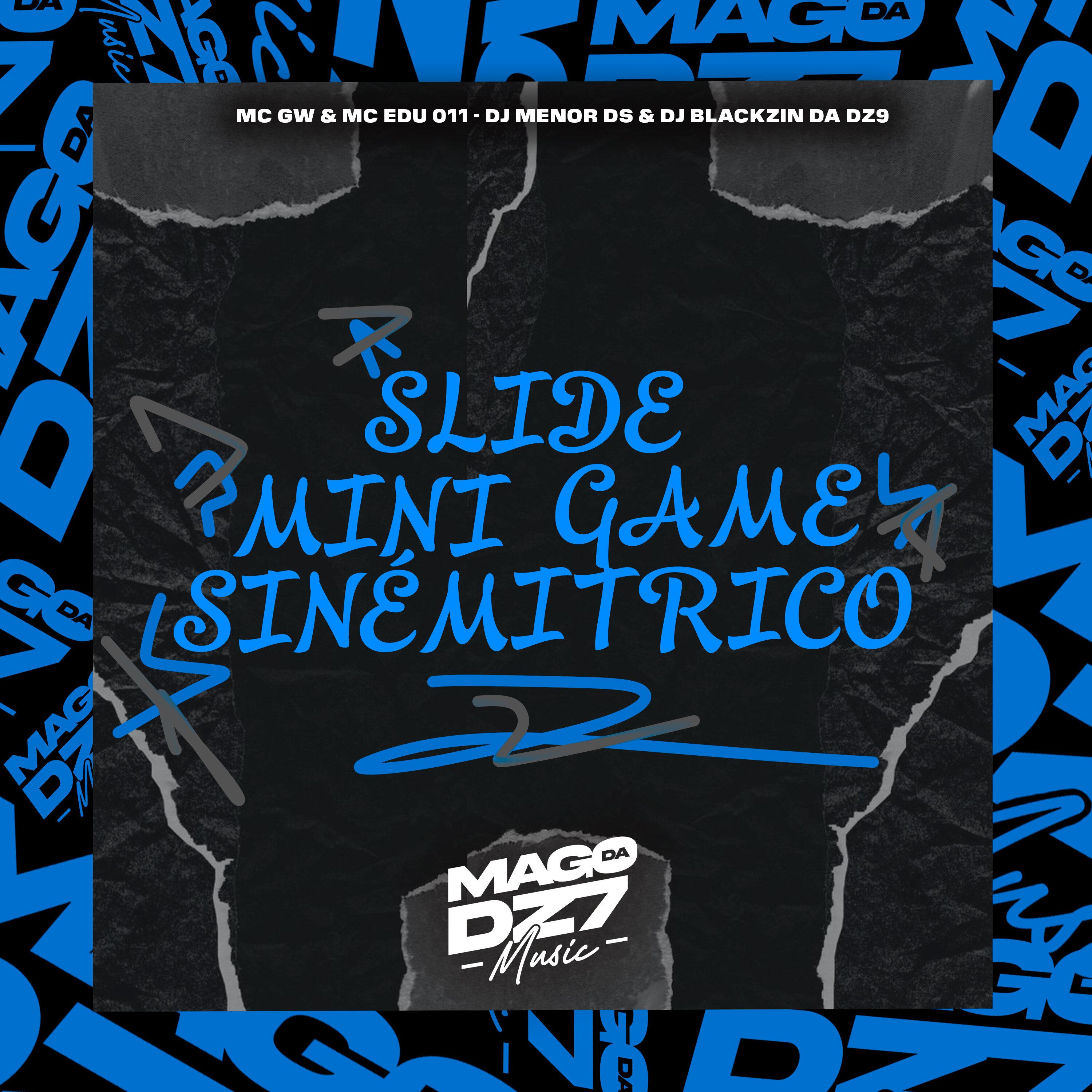 Slide Mini Game Sinémitrico (feat. Mc Gw)