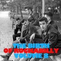 The Birth of Rockabilly, Vol. 8