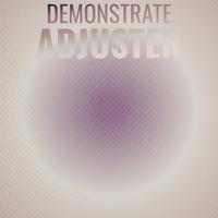 Demonstrate Adjuster